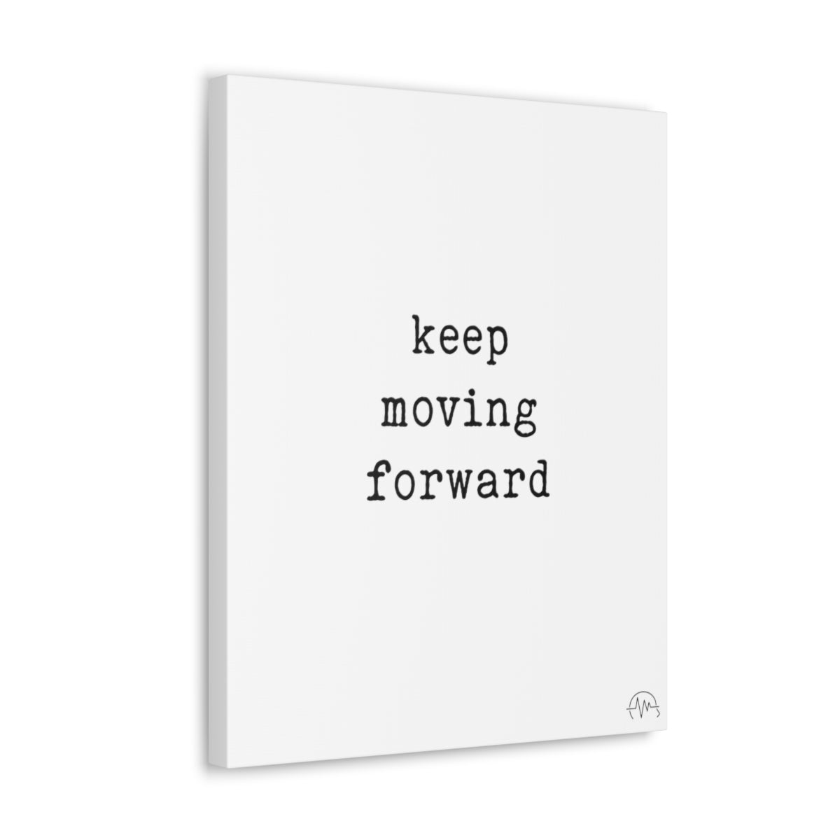 keep moving forward, #size_16″-x-20″