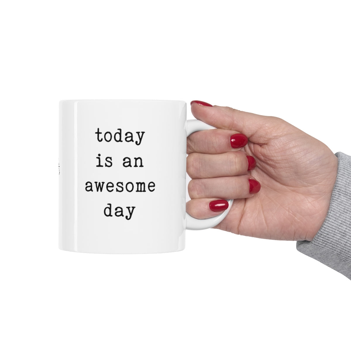 today is an awesome day - mug