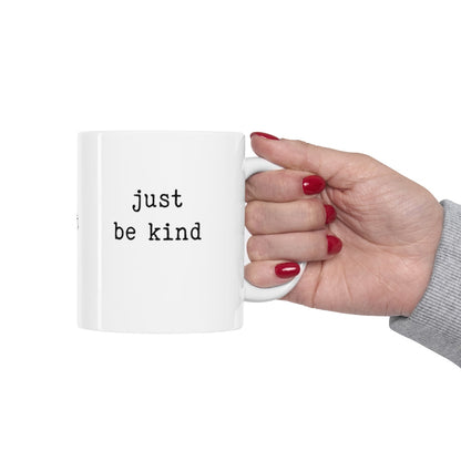 just be kind - mug