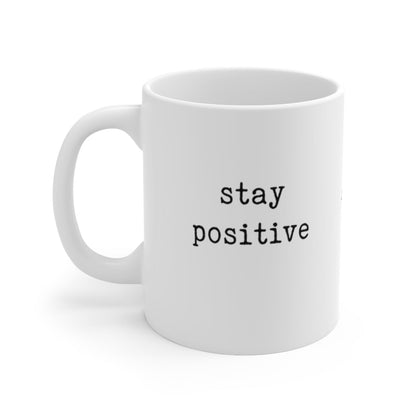 stay positive - mug