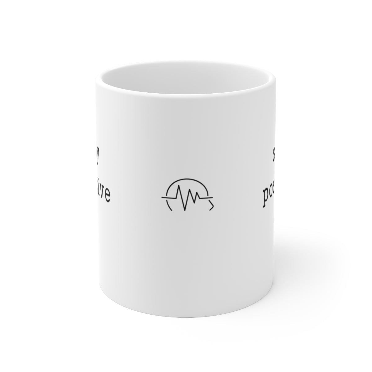 stay positive - mug