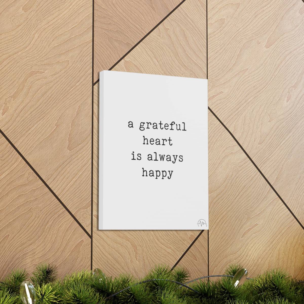 a grateful heart is always happy, #size_12″-x-16″