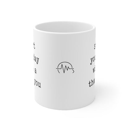 start your day with a thank you - mug