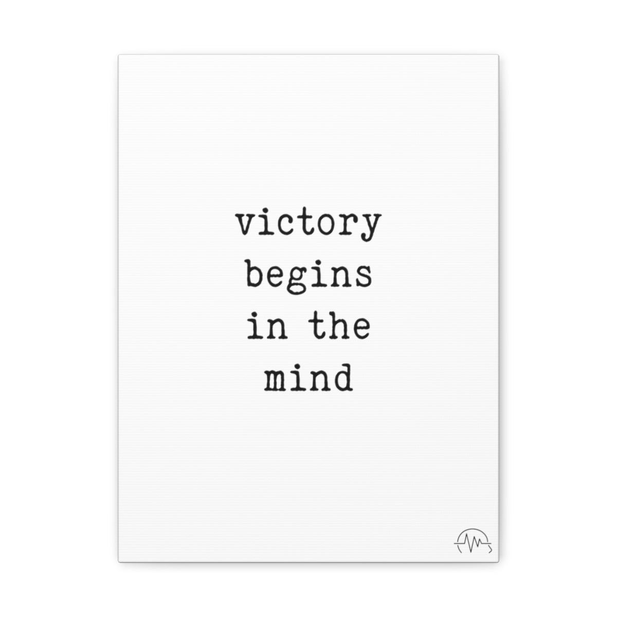 victory begins in the mind, #size_12″-x-16″