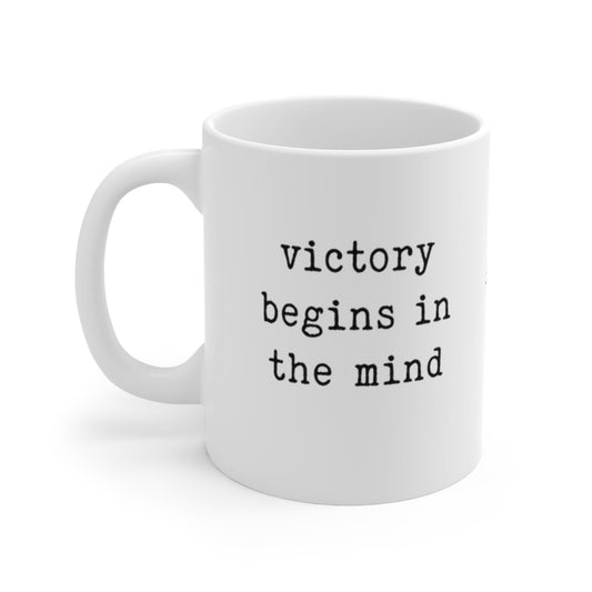 victory begins in the mind - mug