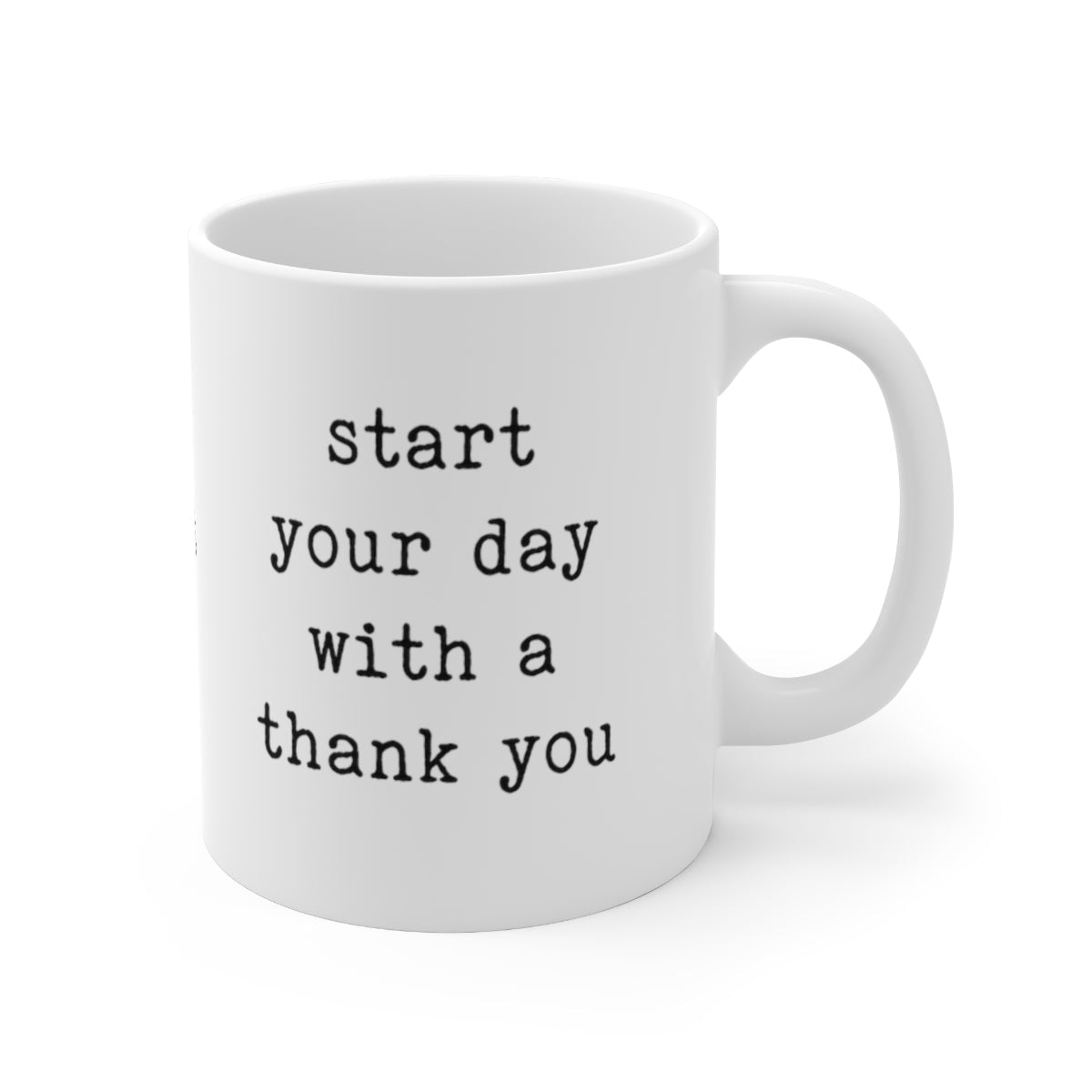 start your day with a thank you - mug