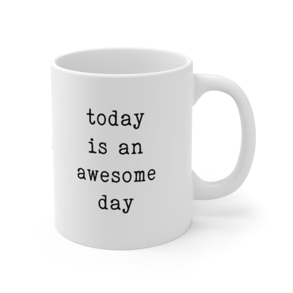 today is an awesome day - mug